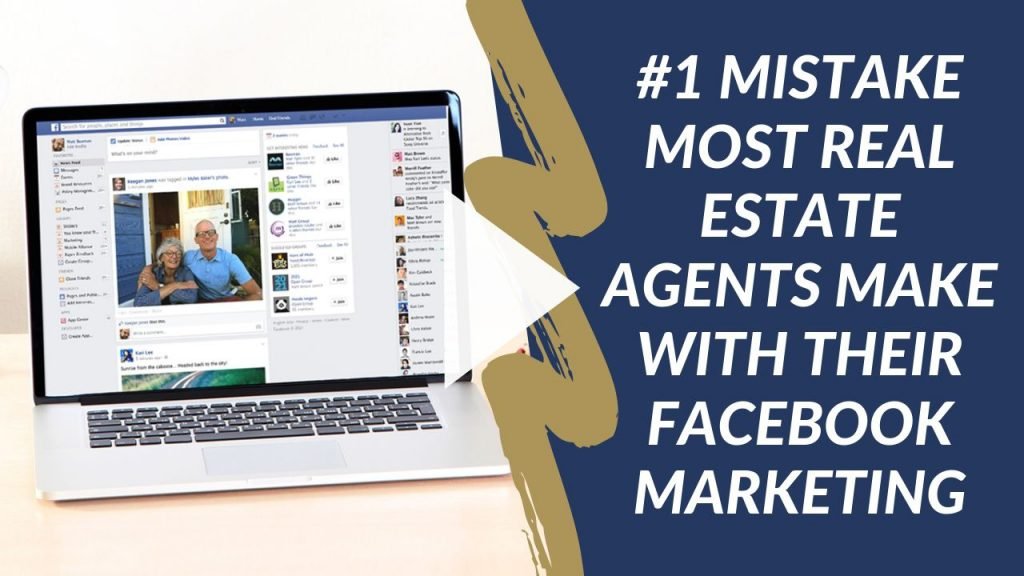 #1 Mistake Real Estate Agents Make with Their Facebook Marketing